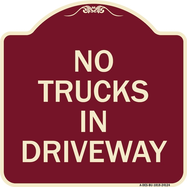Signmission Driveway No Trucks in Driveway Heavy-Gauge Aluminum Architectural Sign, 18" x 18", BU-1818-24124 A-DES-BU-1818-24124 - main